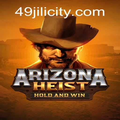 ArizonaHeist: A Thrilling Desert Adventure