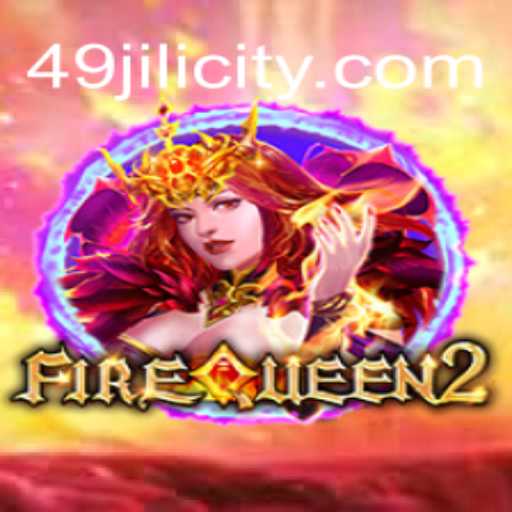 Exploring the Mystical World of FireQueen2: A Game of Strategy and Imagination