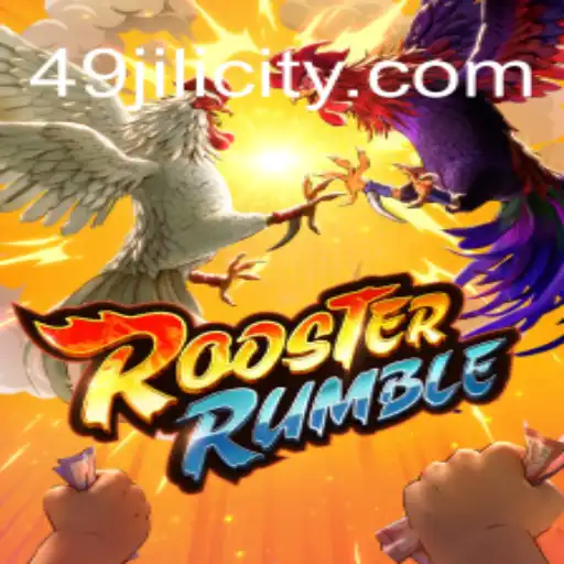 RoosterRumble: Savor the Thrill with 49JILI