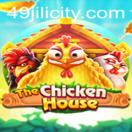 Unraveling the Excitement of TheChickenHouse: Dive into the Game with 49JILI